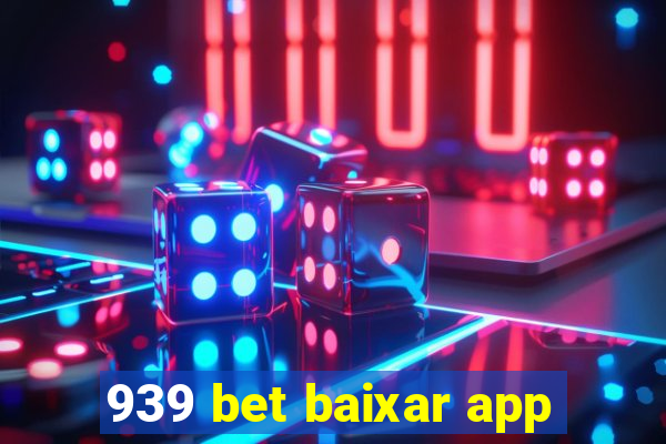 939 bet baixar app